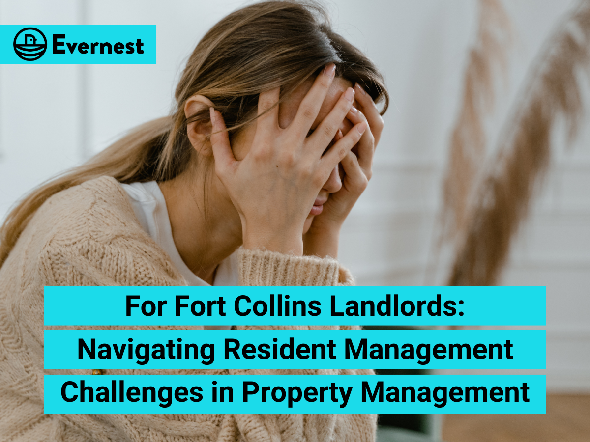 For Fort Collins Landlords: Navigating Resident Management Challenges in Property Management