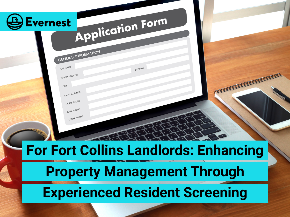 For Fort Collins Landlords: Enhancing Property Management Through Experienced Resident Screening